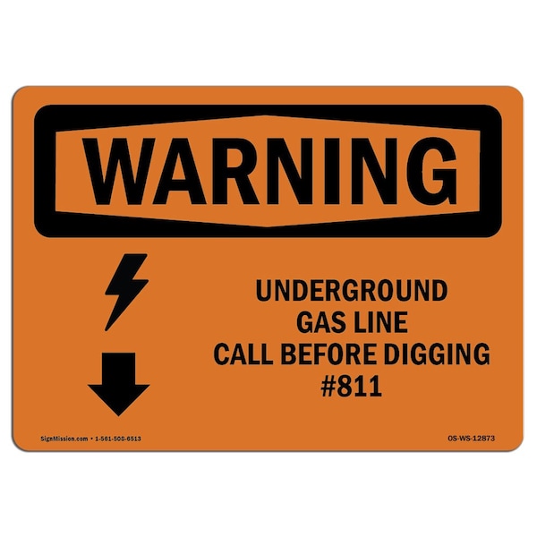 OSHA Warning Sign, 12" H, 18" W, Underground Gas Line Call No. 811, Landscape, WS-D-1218-L-12873